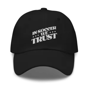 In Soccer We Trust Classic Dad Hat