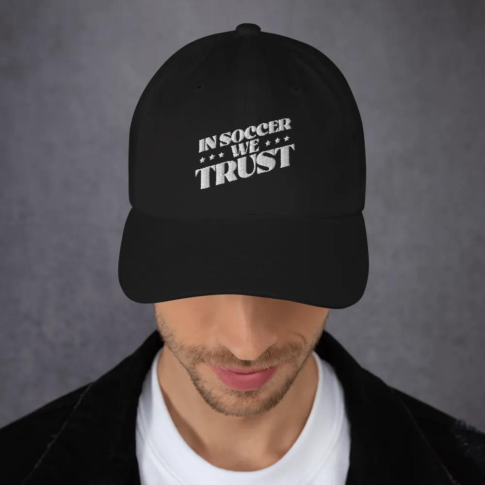 In Soccer We Trust Classic Dad Hat
